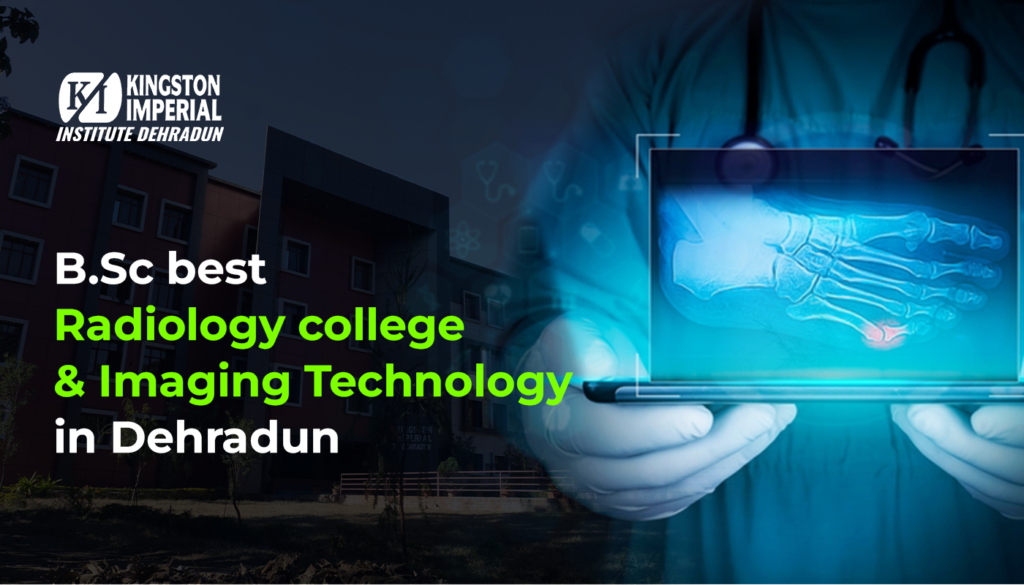 B.Sc best radiology college in Dehradun & Imaging Technology 1 best radiology college in dehradun