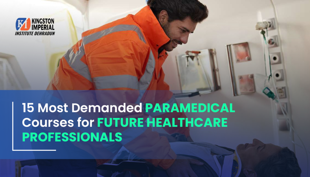 15 Most Demanding Paramedical Courses for Future Healthcare Professionals 3 15 Most Demanded Paramedical Courses for Future Healthcare Professionals