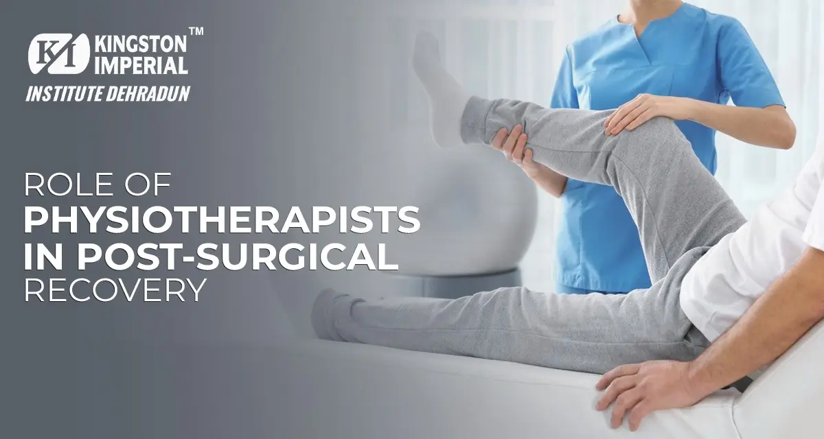 role of physiotherapist in post surgical recovery