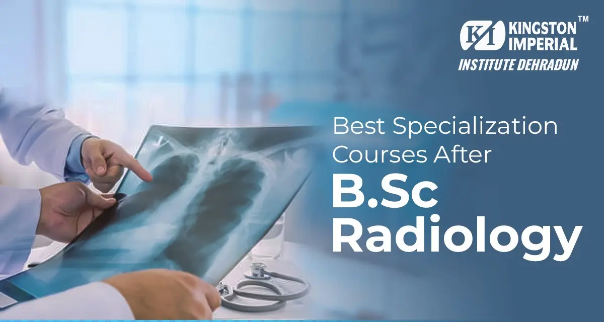 Specialization Courses After B.Sc. Radiology