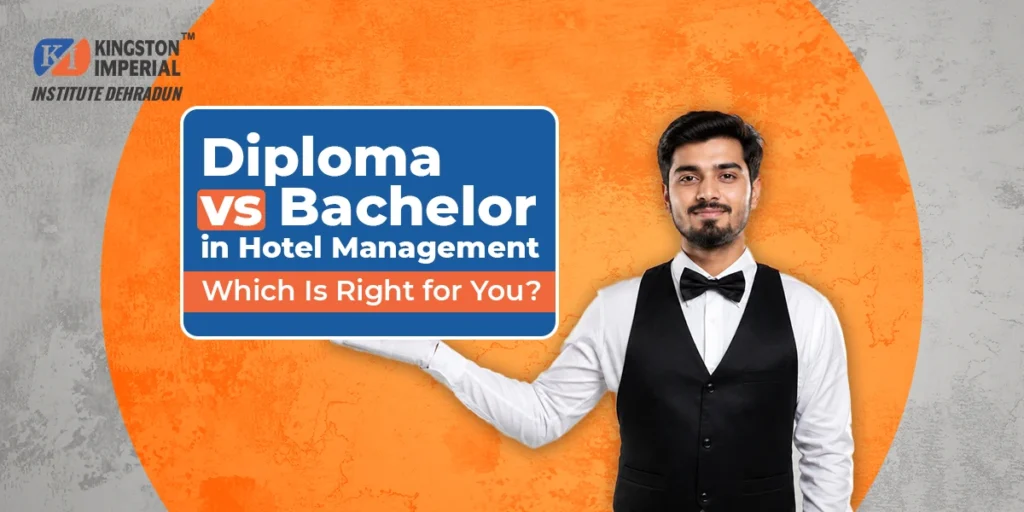 Diploma vs Bachelor in Hotel Management: Which Is Right for You? 3 diploma vs bachelor in hotel management